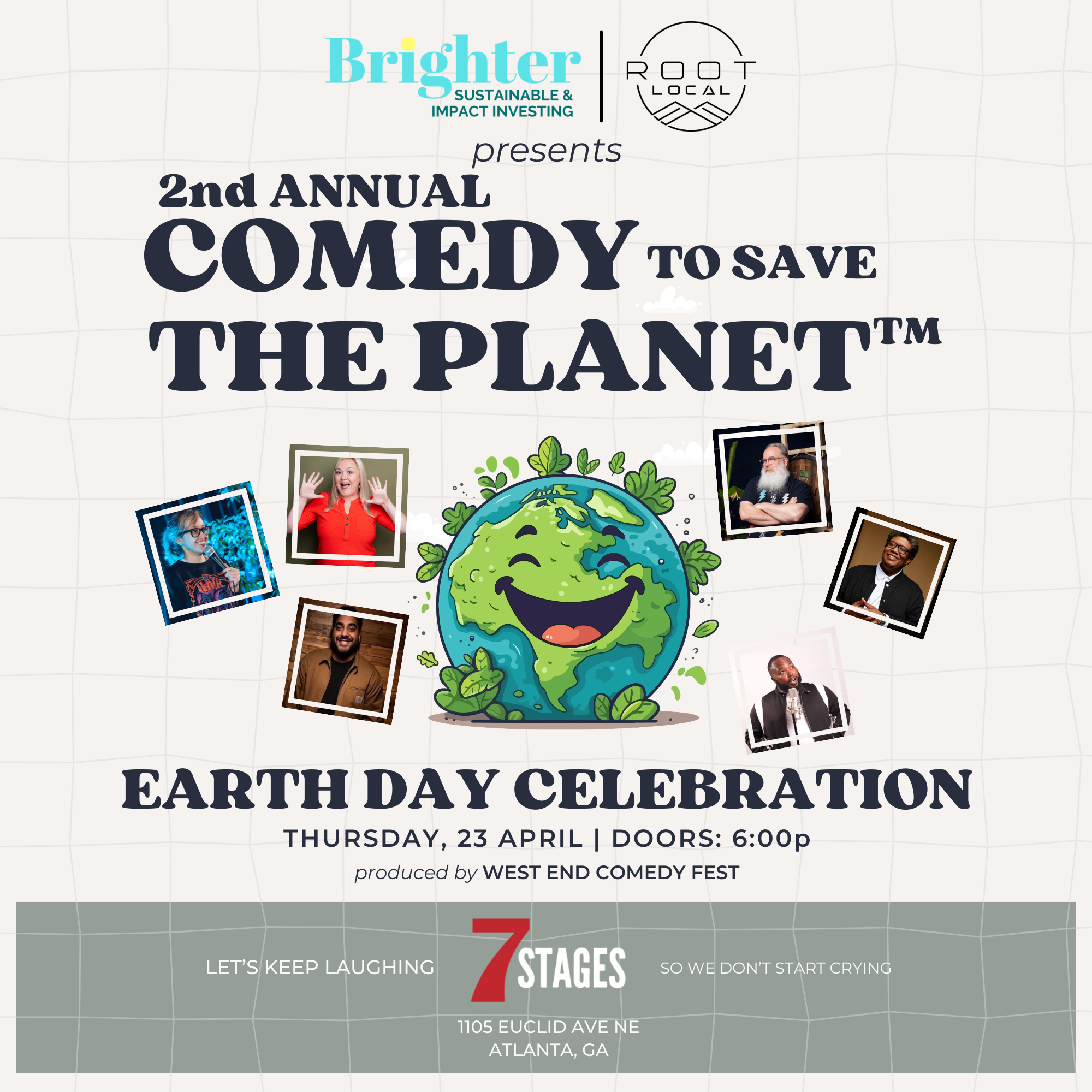 Brighter Investing & Root Local present the 2nd Annual Comedy to Save the Planet at 7 Stages Theater Mainstage - Thursday, April 23, Doors: 6:00p